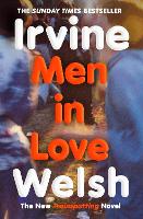Men in Love by Irvine Welsh