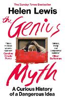 The Genius Myth by Helen Lewis