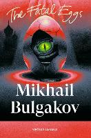 The Fatal Eggs by Mikhail Bulgakov
