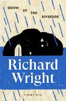 Down by the Riverside by Richard Wright