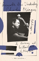 Beneath The Underdog by Charles Mingus