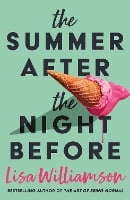 The Summer After the Night Before by Lisa Williamson