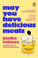 May You Have Delicious Meals by Junko Takase