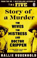 Story of a Murder by Hallie Rubenhold