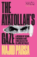 The Ayatollah's Gaze by Majid Parsa