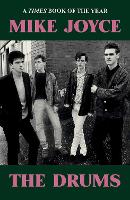 Mike Joyce - The Drums by Mike Joyce