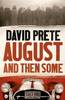 August and Then Some