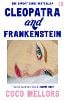 Cleopatra and Frankenstein