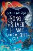 Song of Silver, Flame Like Night