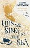 Lies We Sing to the Sea