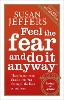 Feel The Fear And Do It Anyway