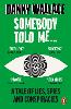 Somebody Told Me