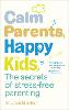 Calm Parents, Happy Kids