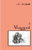 A Maggot
