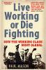 Live Working or Die Fighting