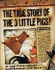 The True Story of the Three Little Pigs
