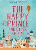 The Happy Prince and Other Stories