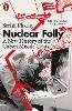 Nuclear Folly