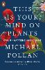 This Is Your Mind On Plants