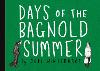 Days of the Bagnold Summer