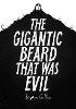 The Gigantic Beard That Was Evil