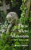 These Silent Mansions