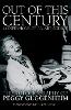 Out of this Century - Confessions of an Art Addict