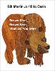 Brown Bear, Brown Bear, What Do You See?