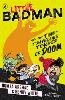 Little Badman and the Time-travelling Teacher of Doom