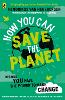 How You Can Save the Planet