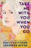 Take Me With You When You Go