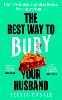 The Best Way to Bury Your Husband