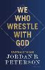 We Who Wrestle With God