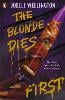 The Blonde Dies First