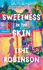 Sweetness in the Skin