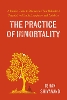 The Practice of Immortality