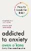 Addicted to Anxiety