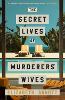 The Secret Lives of Murderers' Wives