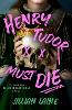 Henry Tudor Must Die