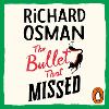 The Bullet That Missed