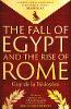 The Fall of Egypt and the Rise of Rome