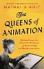 The Queens of Animation