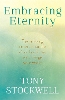 Embracing Eternity