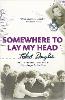 Somewhere To Lay My Head
