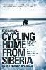 Cycling Home From Siberia
