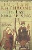 The Last English King