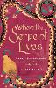 Where The Serpent Lives