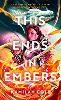 This Ends in Embers