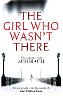 The Girl Who Wasn't There