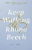 Keep Walking Rhona Beech